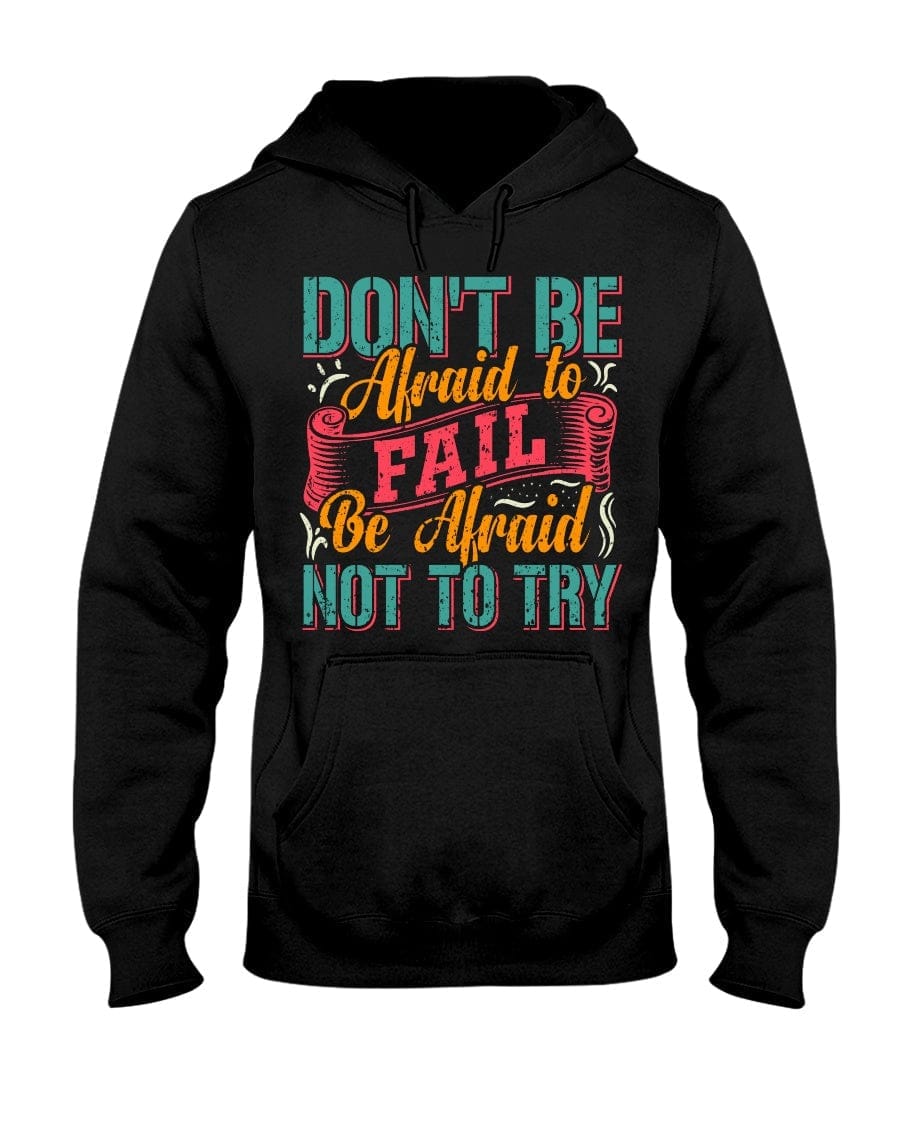 Don't Be Afraid Apparel StayinPerfect