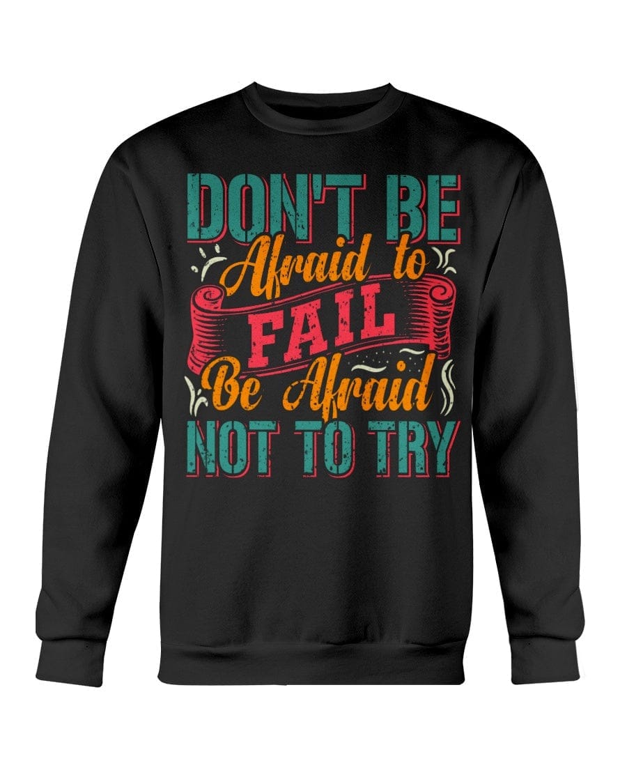 Don't Be Afraid Apparel StayinPerfect