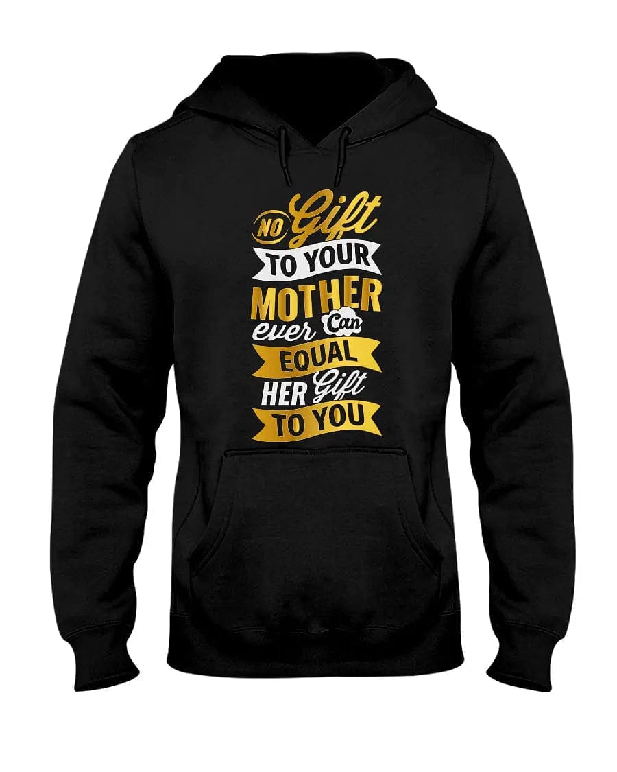 Hoodie - Gift To Your Mother Apparel StayinPerfect