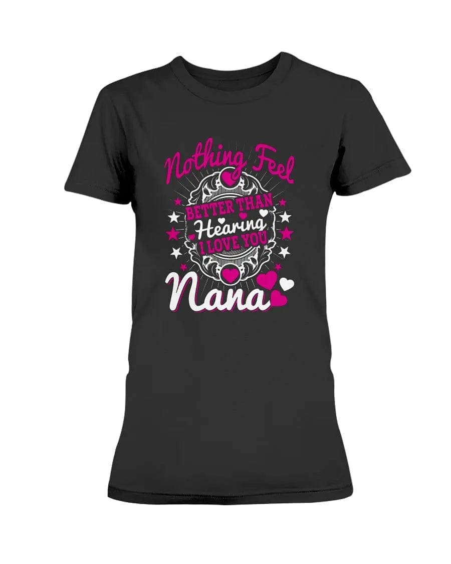 I Love You Nana Apparel StayinPerfect