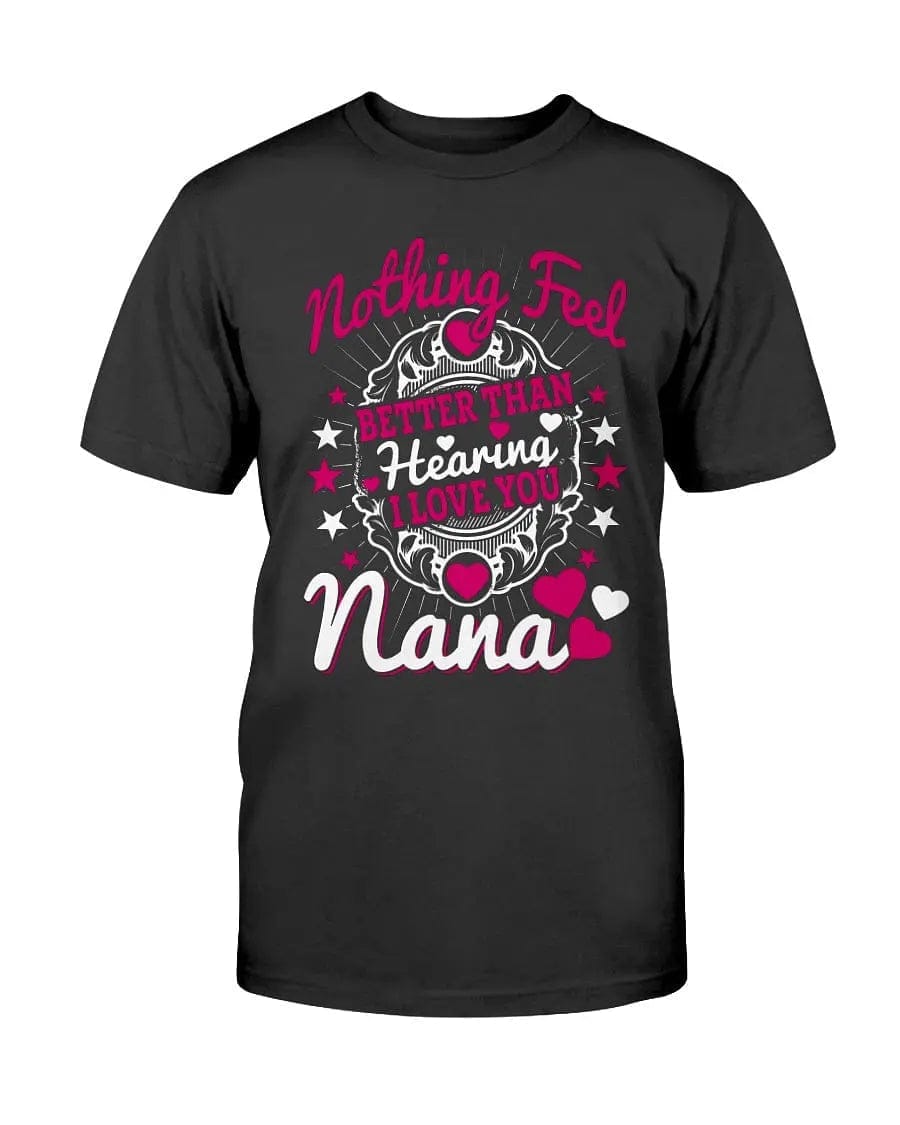 I Love You Nana Apparel StayinPerfect