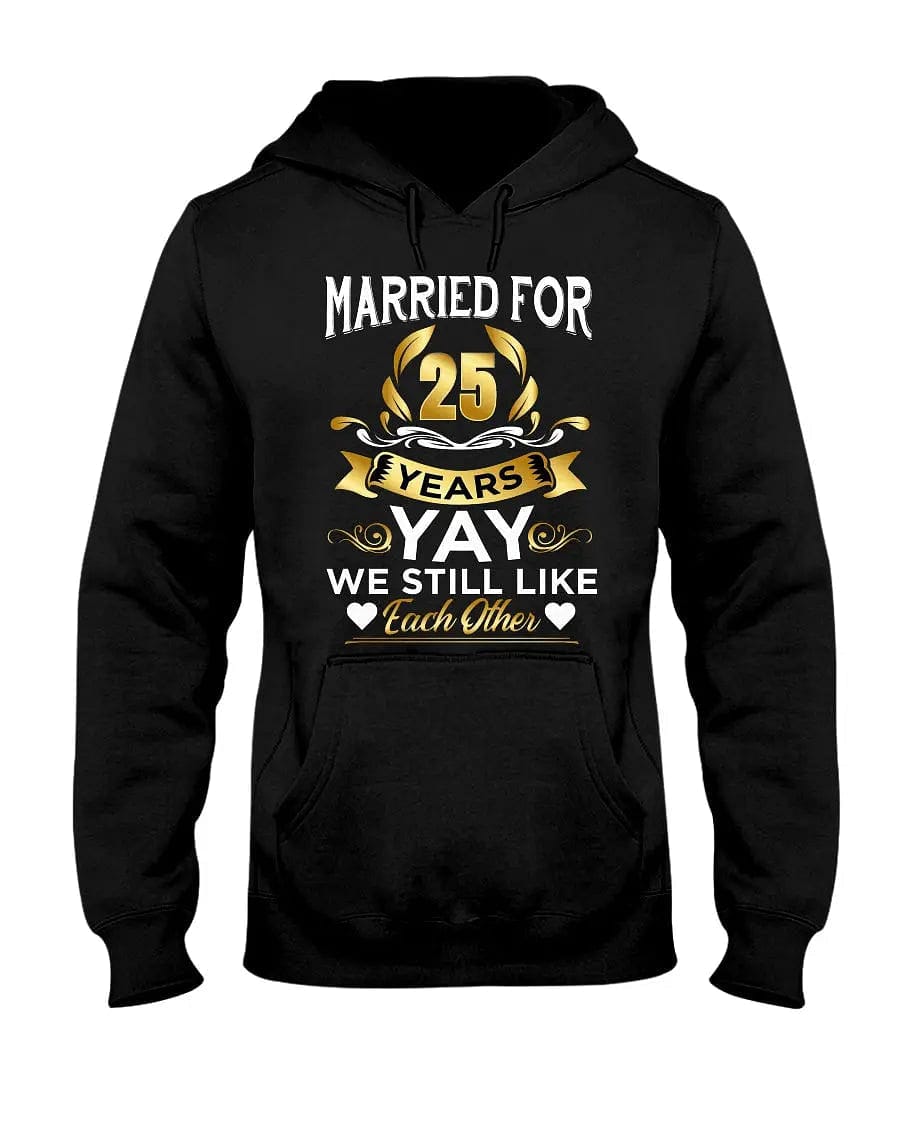 Married For 25years Apparel StayinPerfect