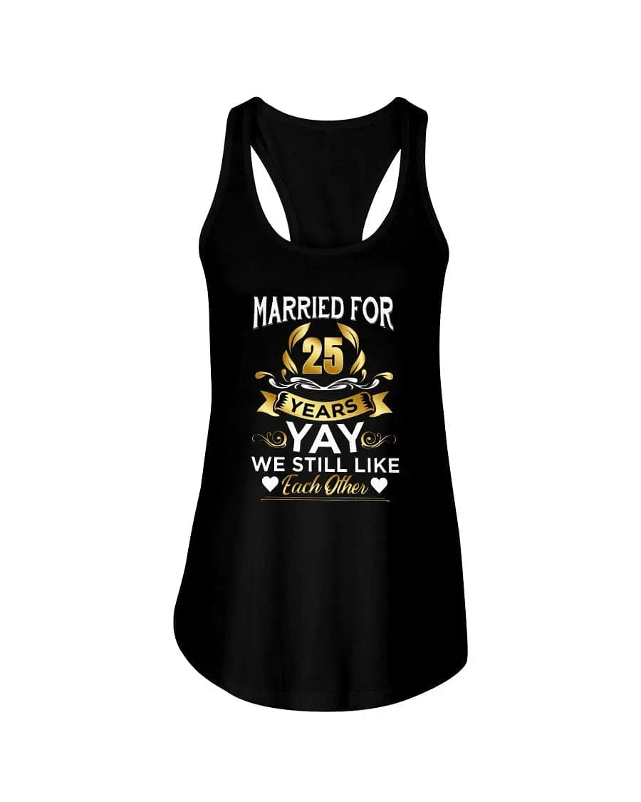 Married For 25years Apparel StayinPerfect