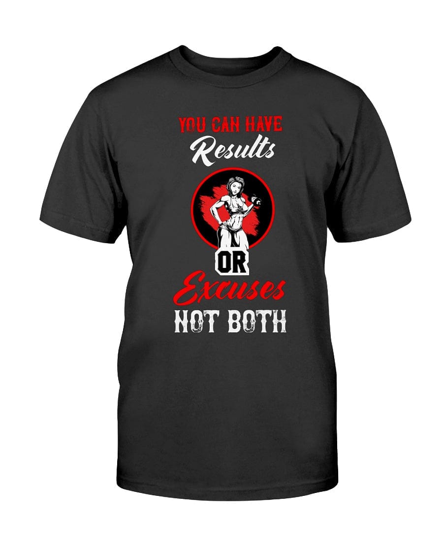 T-Shirt - Results Or Excuses Apparel StayinPerfect